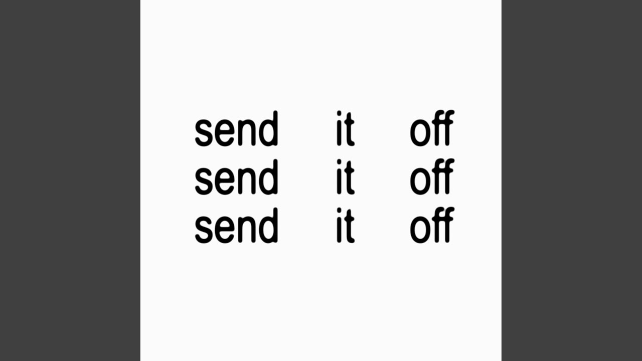 send it off (sped up Version)