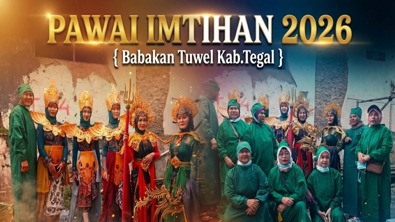 Kemeriahan Pawai Imtihan di Babakan Tuwel, Tegal Tahun 2026 - [ BABAKAN TV ]