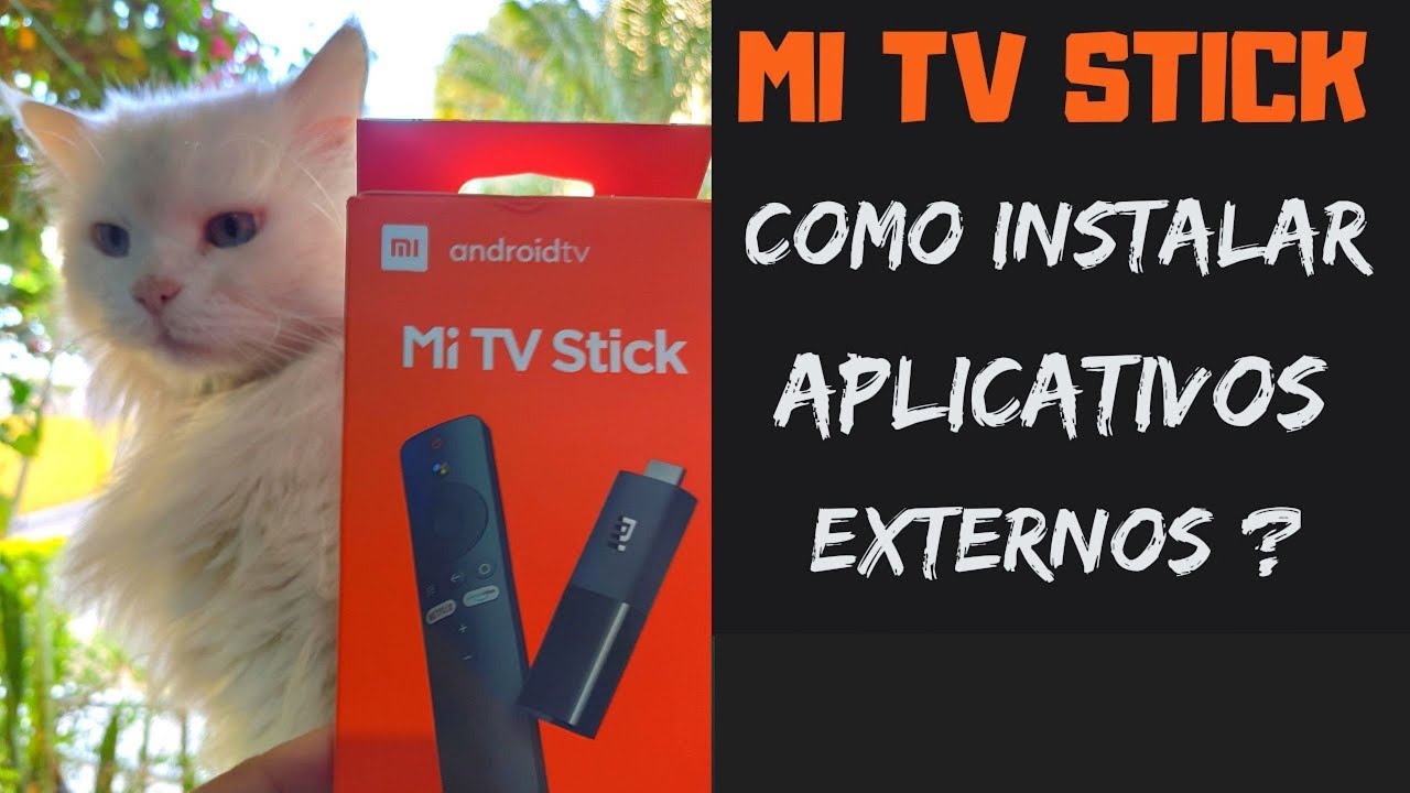 MI TV STICK XIAOMI - COMO INSTALAR APLICATIVOS EXTERNOS