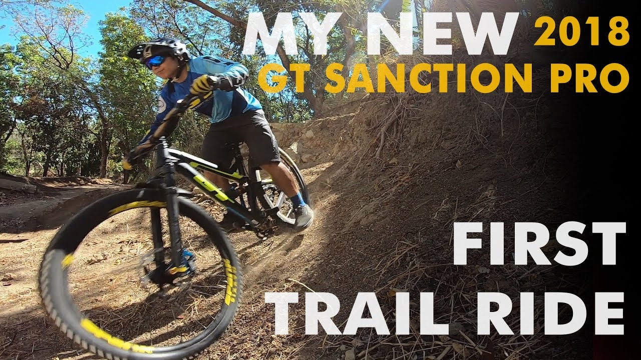 2018 GT Sanction Pro - First Trail ride