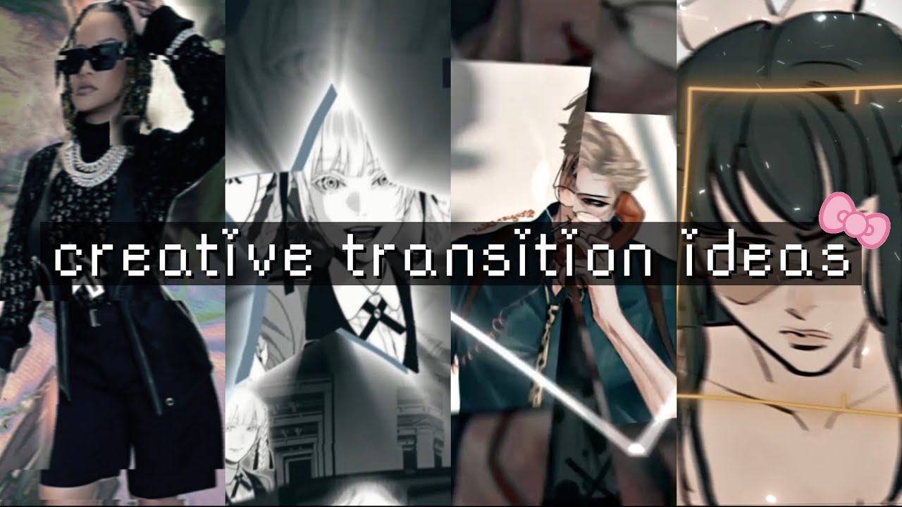creative transition ideas 3