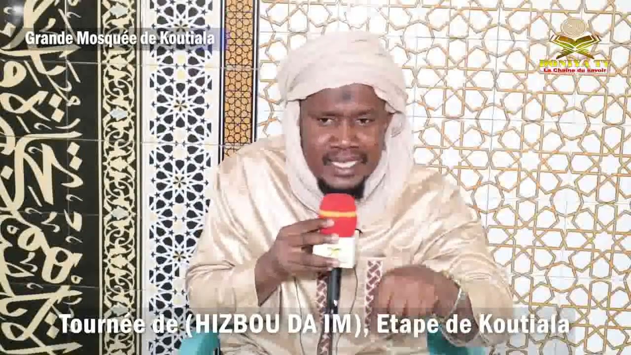 Cheick Said Yacoub DOUCOURE sur la Connaissance d'Allah, Tournée de (HIZBOU DA IM) Etape de KOUTIALA