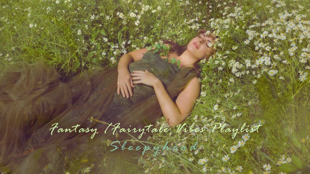 ৹☾* Fantasy / Fairytale Vibes Playlist to Write, Study, Dream and Relax to (No Loop) ☾°•