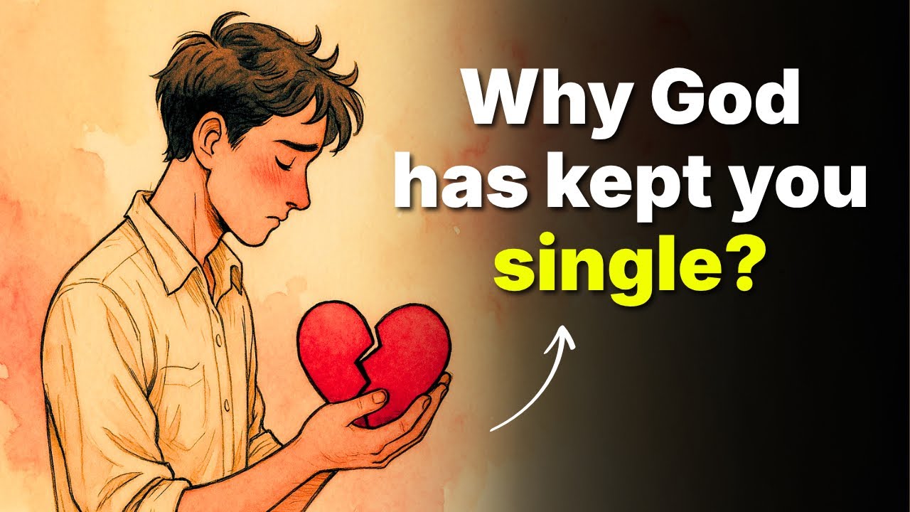Why God Has Still Kept You Single (You don't know this)
