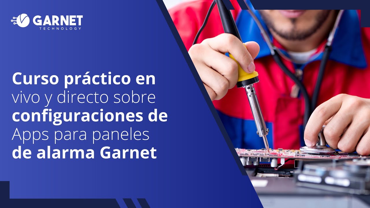 Curso en vivo: Configuración de apps para paneles de alarma Garnet 🚨