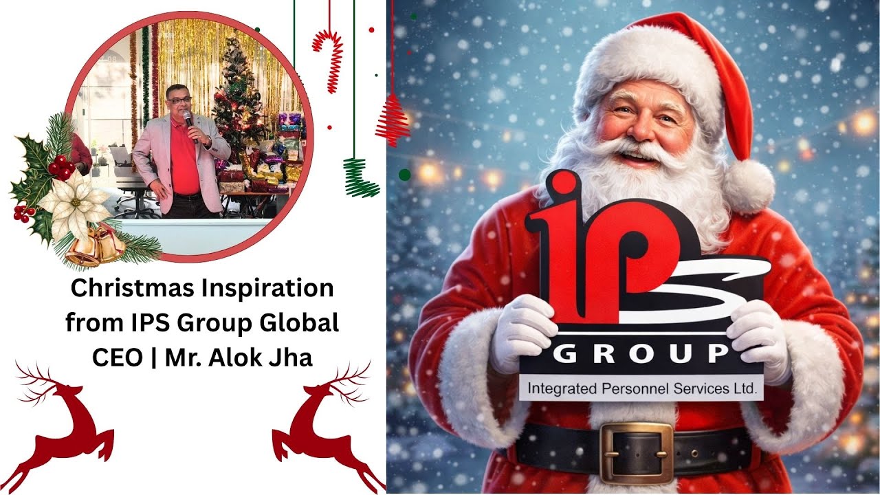 Christmas Inspiration from IPS Group Global CEO | Mr. Alok Jha
