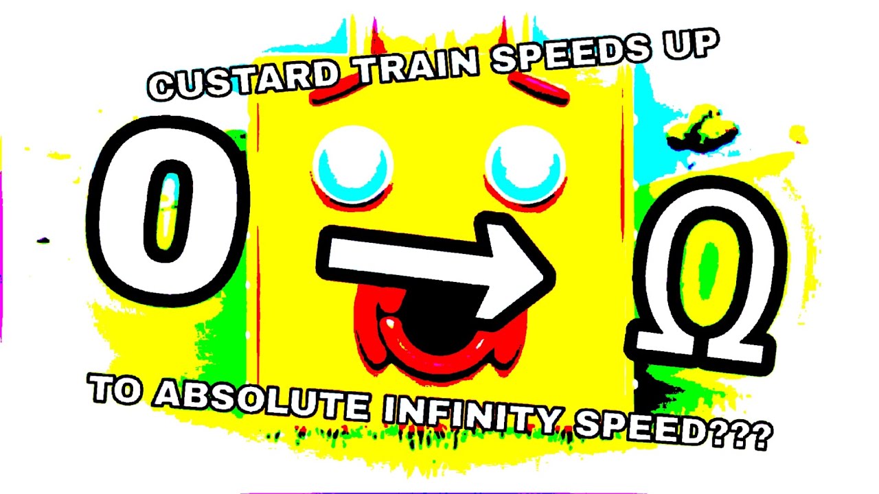THE CUSTARD TRAIN SPEEDS UP TO ABSOLUTE INFINITY SPEED??? (reuploaded)