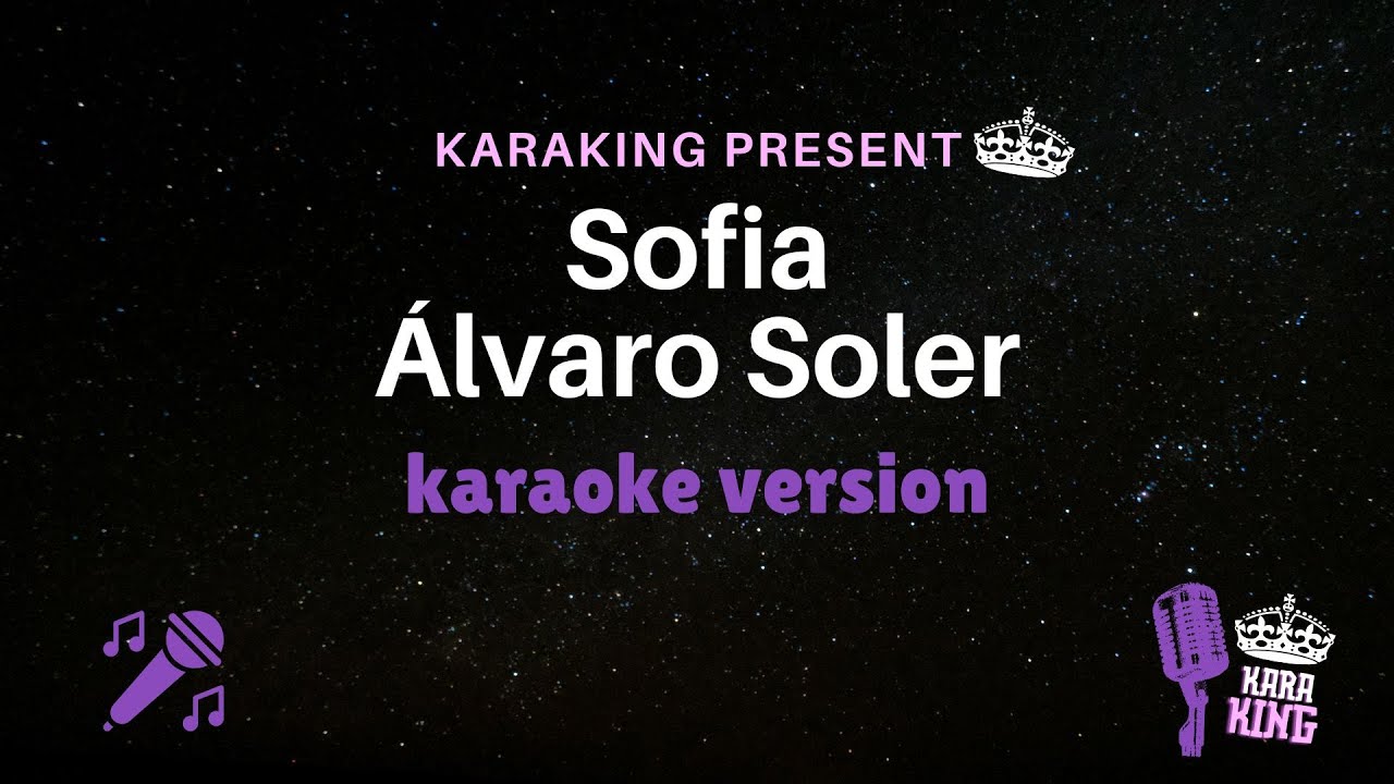 Sofia karaoke - Álvaro Soler - Version Lyrics from karaking Karaoke