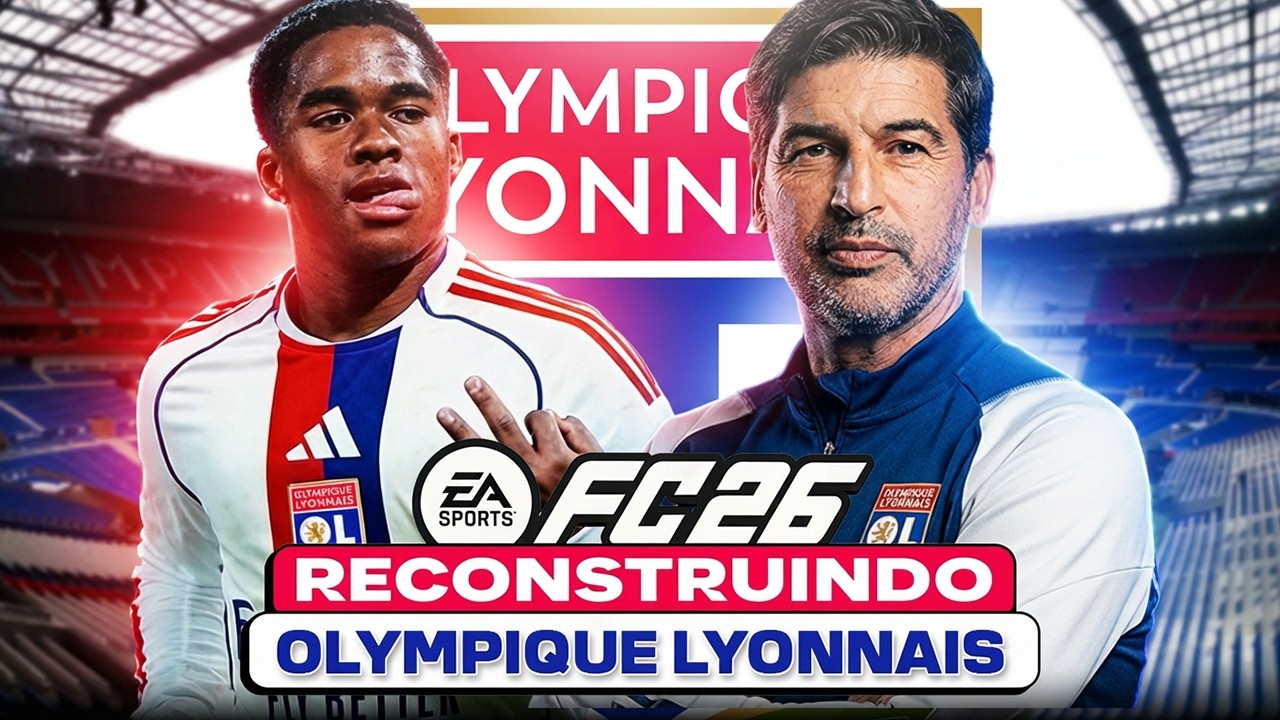 EAFC 26 | RECONSTRUINDO O OLYMPIQUE LYONNAIS!! | MODO CARREIRA 🔥