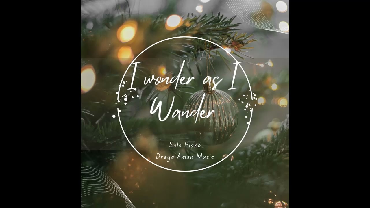 I Wonder As I Wander