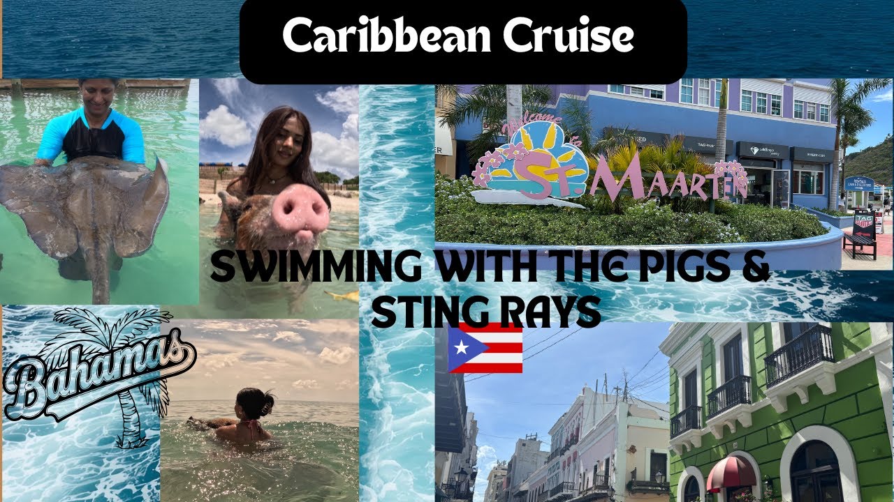 Caribbean Cruise, Swimming with the Pigs & Sting Rays in the Bahamas