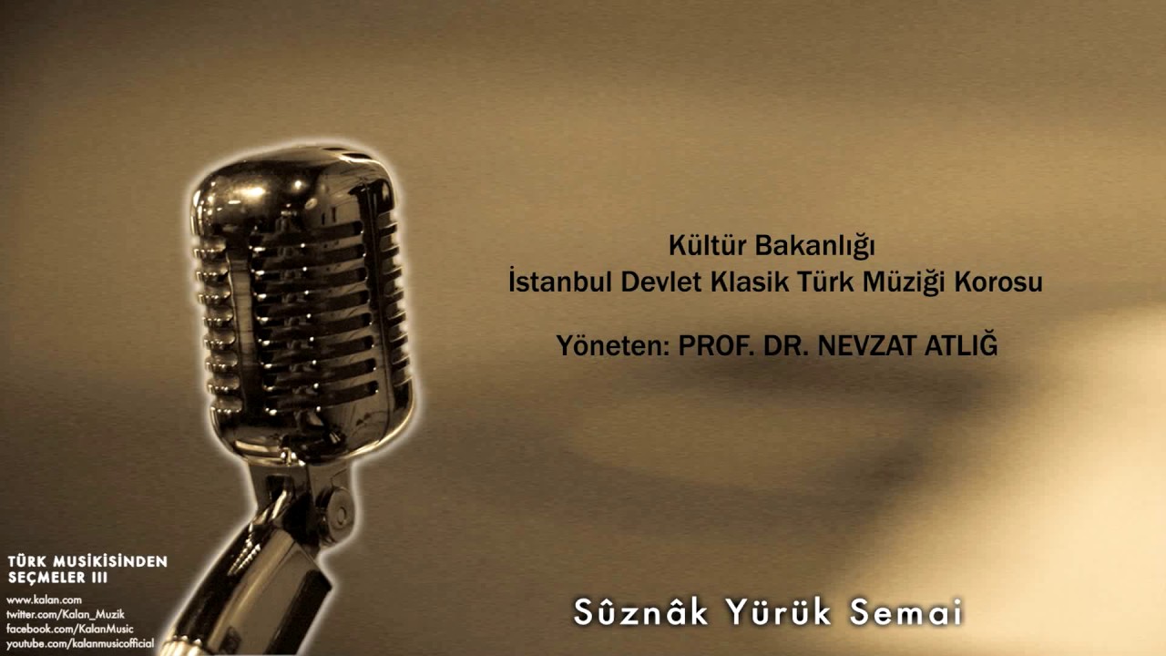 İstanbul Devlet Klasik Türk Müziği Korosu - Sûznâk Yürük Semai [ © 2002 Kalan Müzik ]