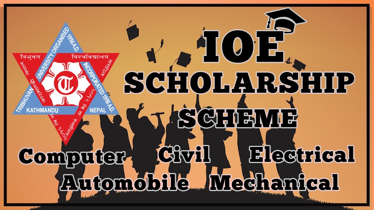 IOE,TU Scholarship Scheme For Different Engineering Programs | IOE Syllabus