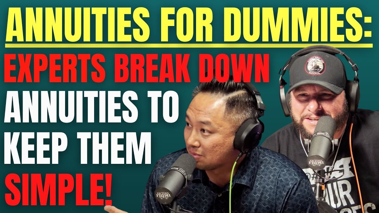 Annuities for Dummies: THREE experts break down annuities to keep them simple!