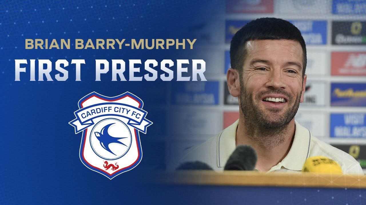 BRIAN BARRY-MURPHY'S FIRST CARDIFF CITY PRESS CONFERENCE