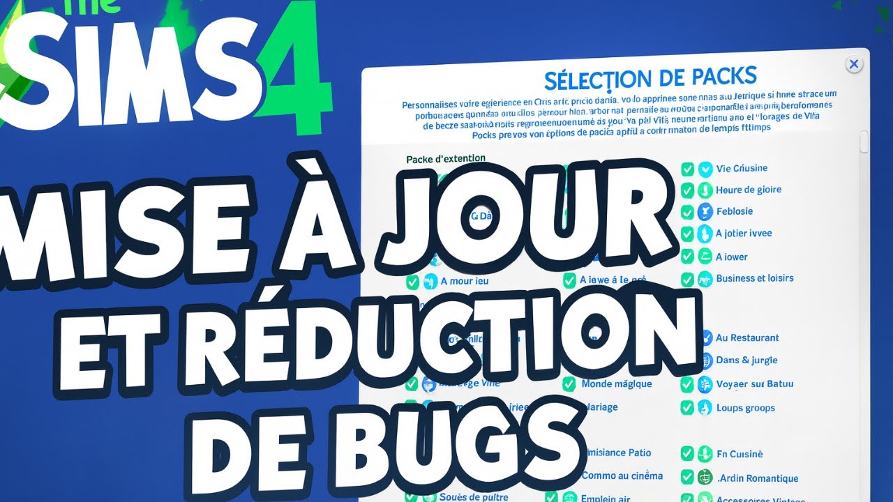 Mise à jour et réduction de bug Sims 4