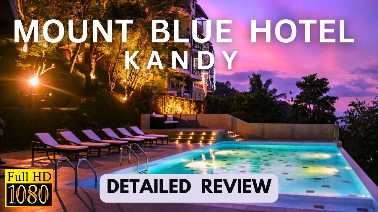 Mount Blue Kandy | Must Visit Place in Kandy🌄🌅🏕️❤️ | නුවර ආවට තවමත් ගියේ නැද්ද? 🌄🌅|Full Hotel Review