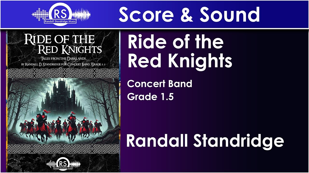 Ride of the Red Knights - Randall Standridge (Concert Band, Grade 1.5)