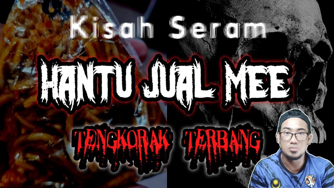 Pengalaman Seram Pengawal Keselamatan Kilang Papan : Hantu Jual Mee & Tengkorak Terbang