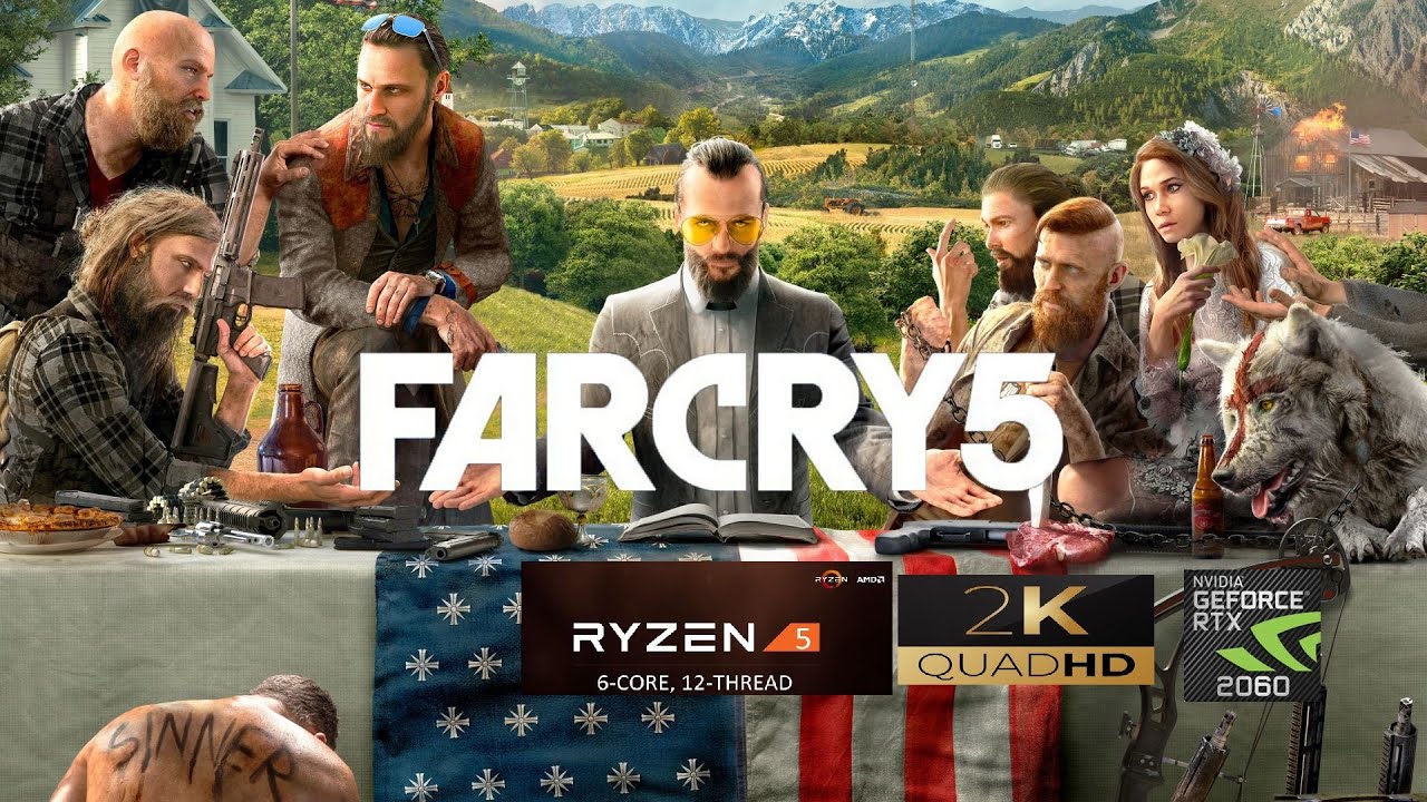 Far Cry 5 - RTX 2060 - Ryzen 5 1600 - 1440P Ultra