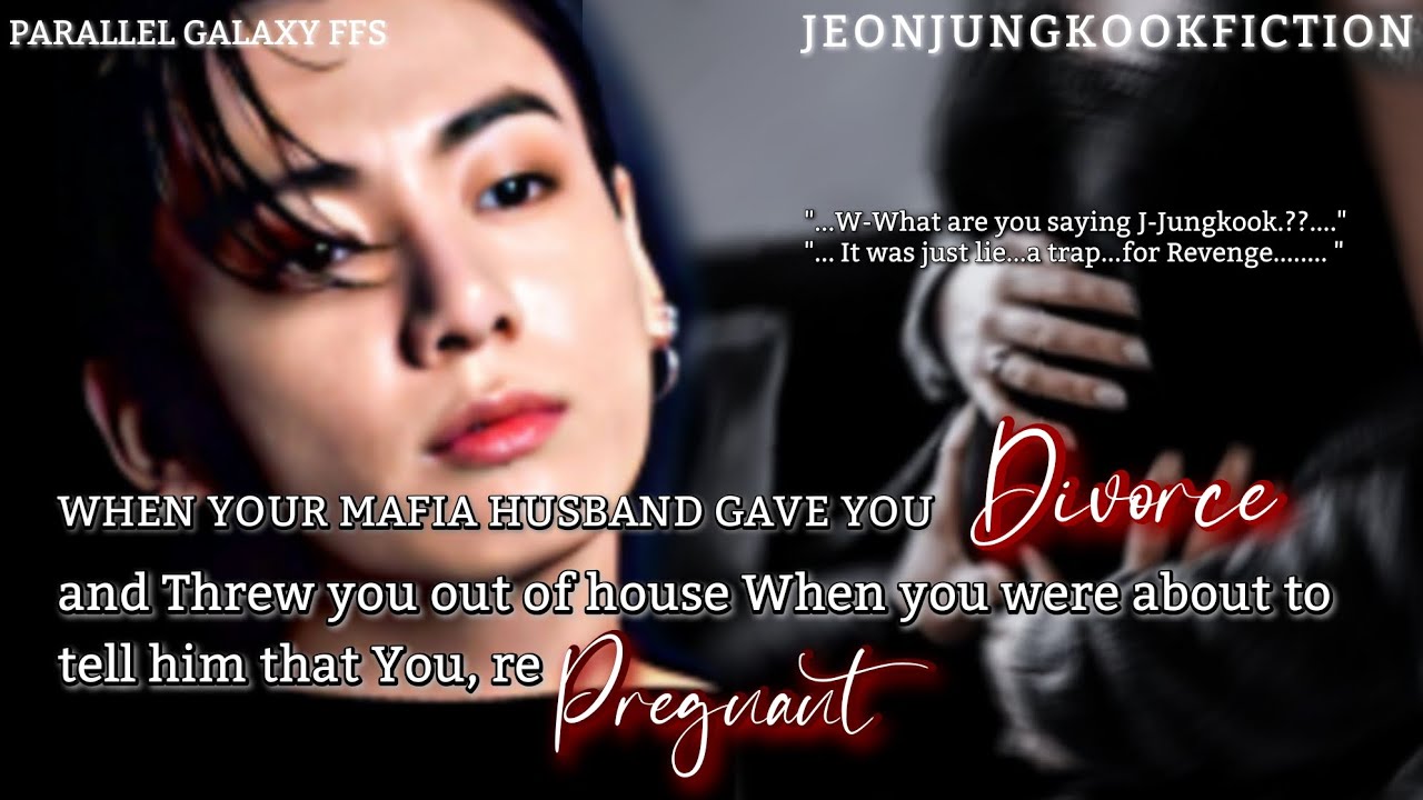 When your Mafia husband gave you divorce and threw you out of house[ Bts Jungkook FF ] Oneshot