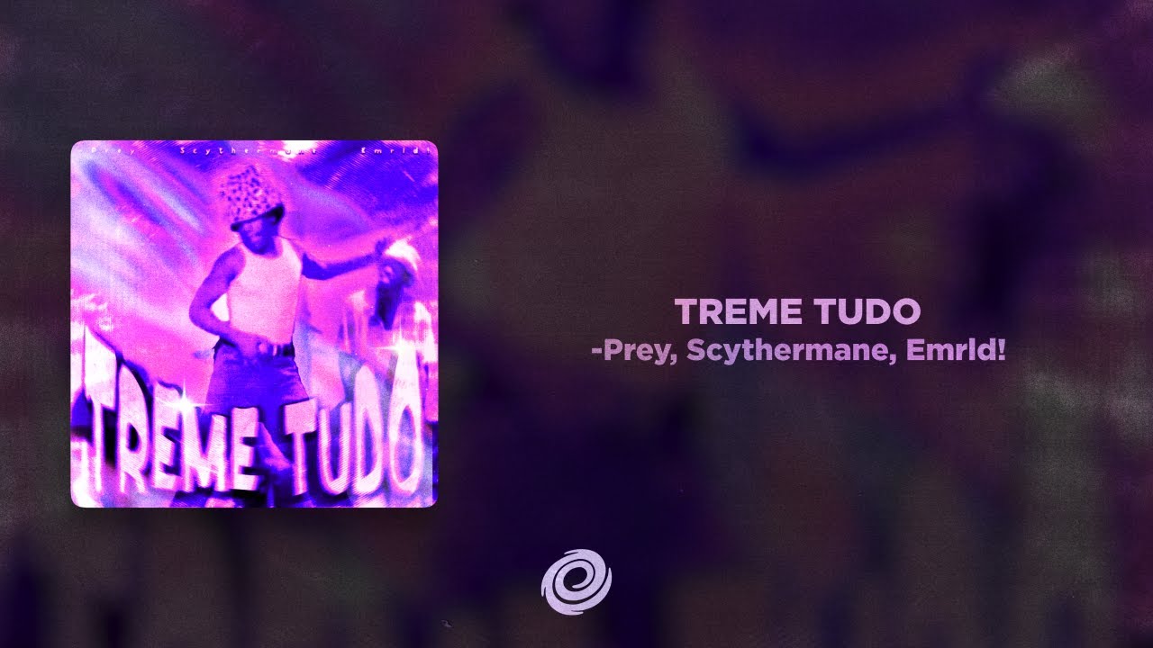 -Prey, Scythermane, Emrld! - TREME TUDO