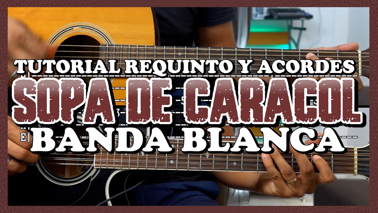 Tutorial | Sopa de Caracol (Cumbia 100% fácil de tocar) | Banda Blanca | Requinto | Acordes | TABS