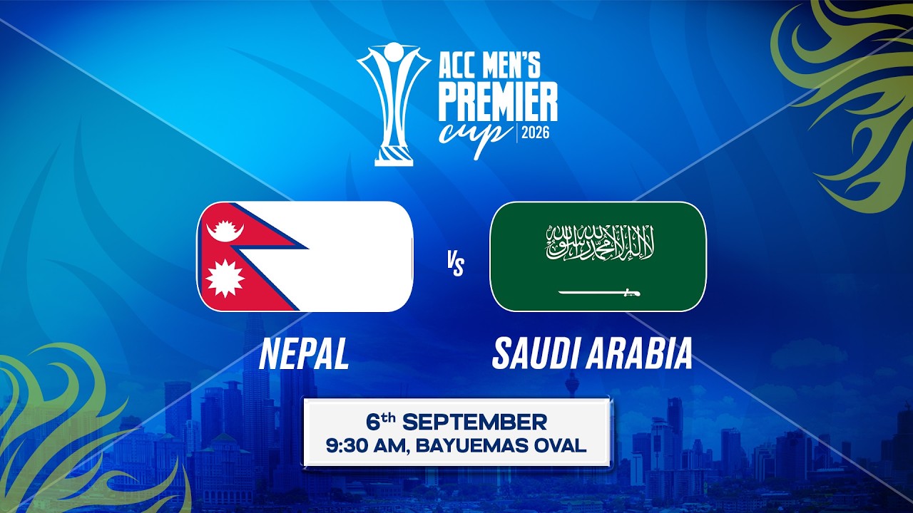 Match 15 | NEPAL vs SAUDI ARABIA | ACC Men&rsquo;s Premier Cup 2026