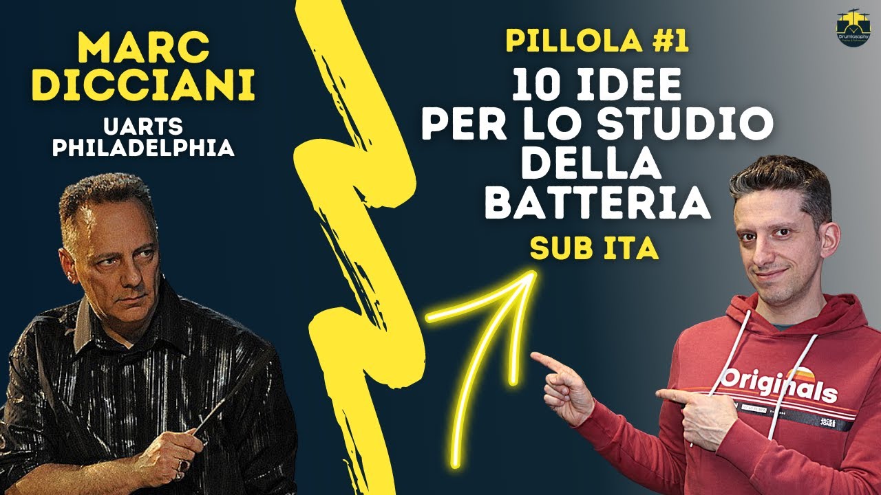 10 IDEE PER STUDIARE BATTERIA - Marc Dicciani, UARTS Philadelphia