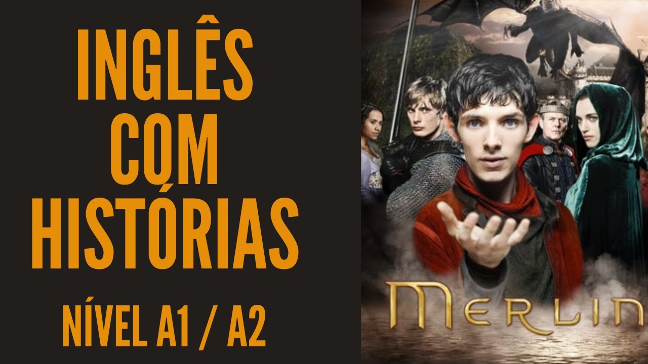 HISTÓRIA COMPLETA PARA APRENDER INGLÊS - MERLIN (NÍVEL BÁSICO)