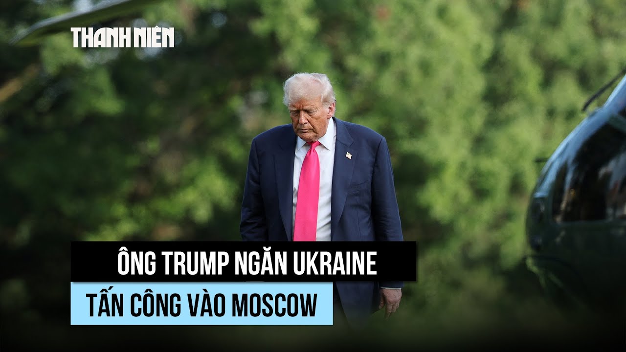 Ông Trump khuyên Ukraine không tấn công Moscow, Nga cân nhắc phản ứng