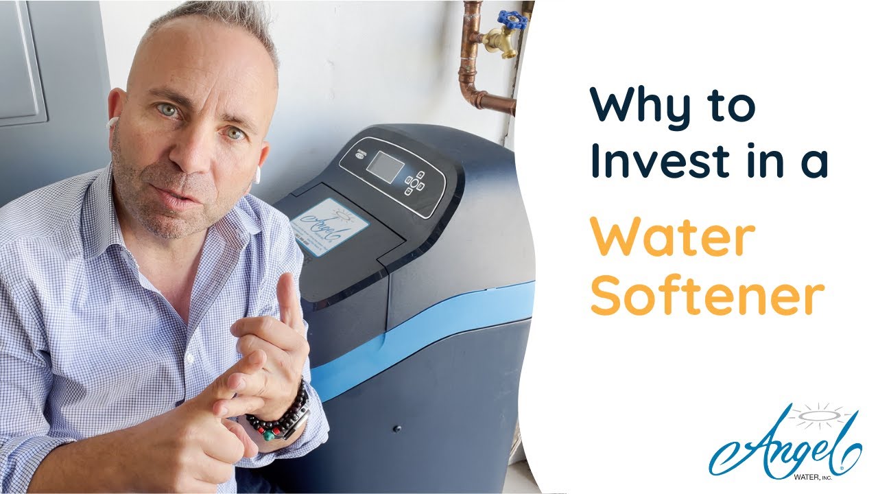 Why Invest in a Water Softener? | Angel Water, Inc