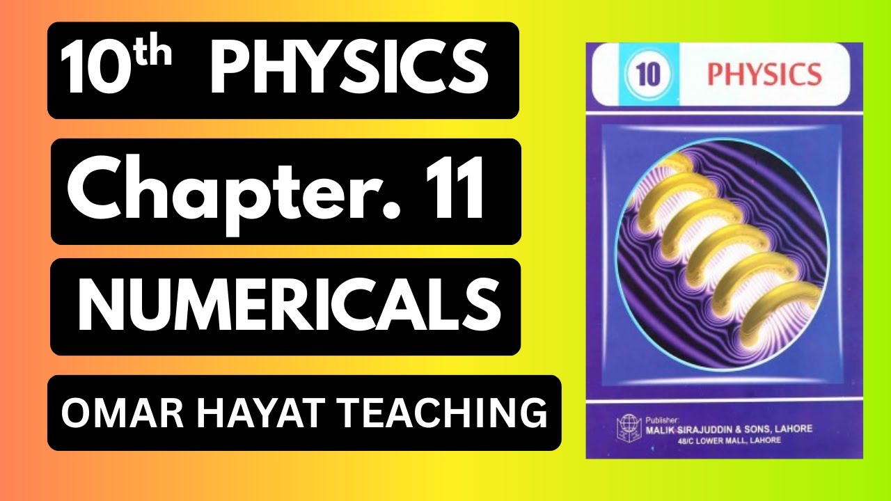 Physics Class 10 Chapter 11 Numericals Complete