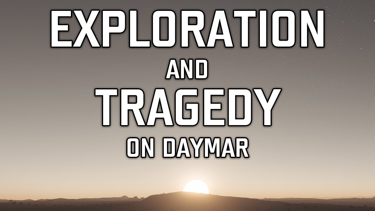 Star Citizen: Exploration and Tragedy on Daymar