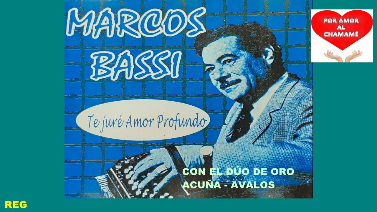 MARCOS BASSI CON EL  DÚO DE ORO  ACUÑA - AVALOS - Te Juré Amor Profundo