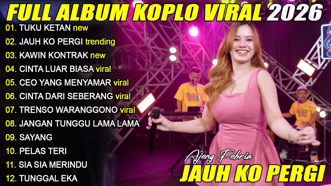 JAUH KO PERGI - AJENG FEBRIA FULL ALBUM TERBARU 2026