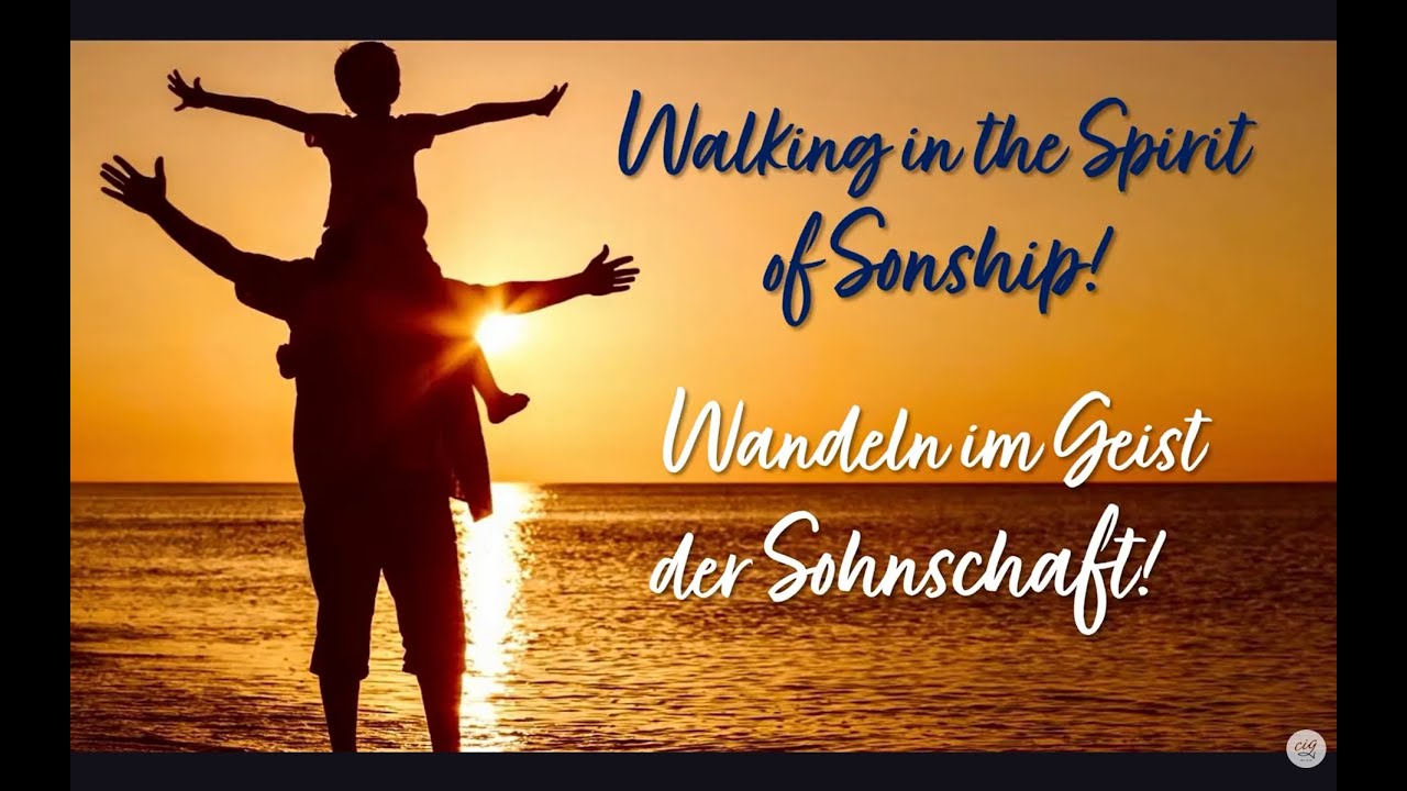 Walking in the Spirit of Sonship by Pastor Rob Prokop - 4.1.2025