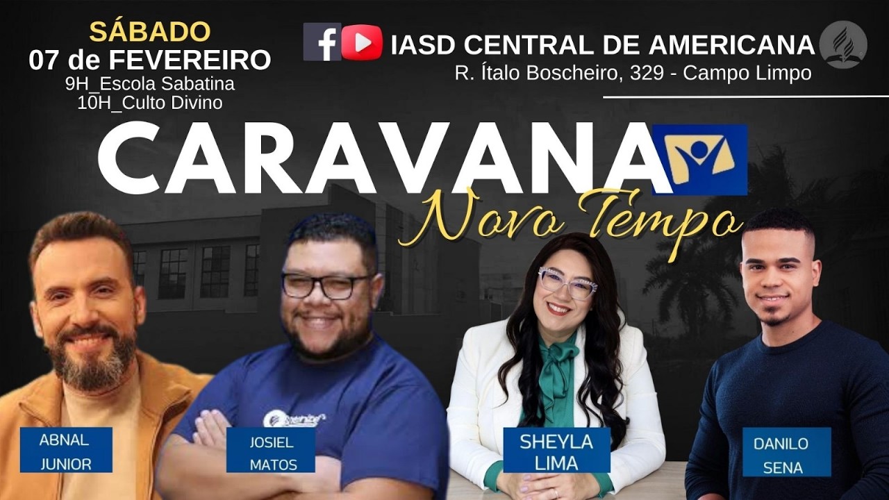 CULTO | CARAVANA RÁDIO NOVO TEMPO | IASD Central de Americana