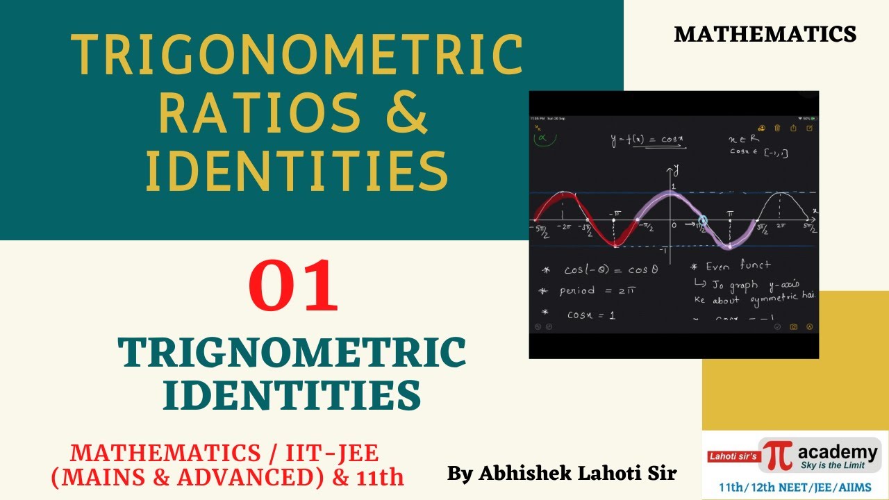 Trigonometric Ratios & Identities 01 - Trigonometric Identities | Maths | 11th | IIT-JEE| Pi Academy