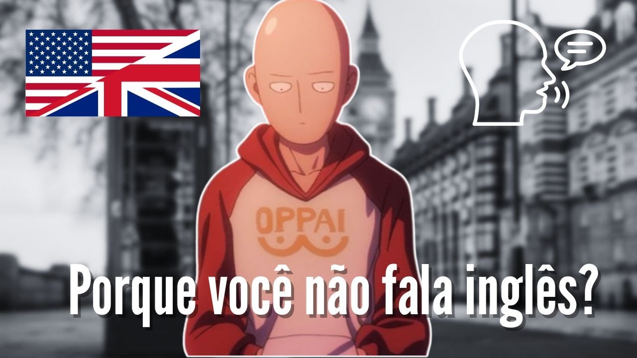 PORQUE VOCÊ NÃO FALA INGLÊS?