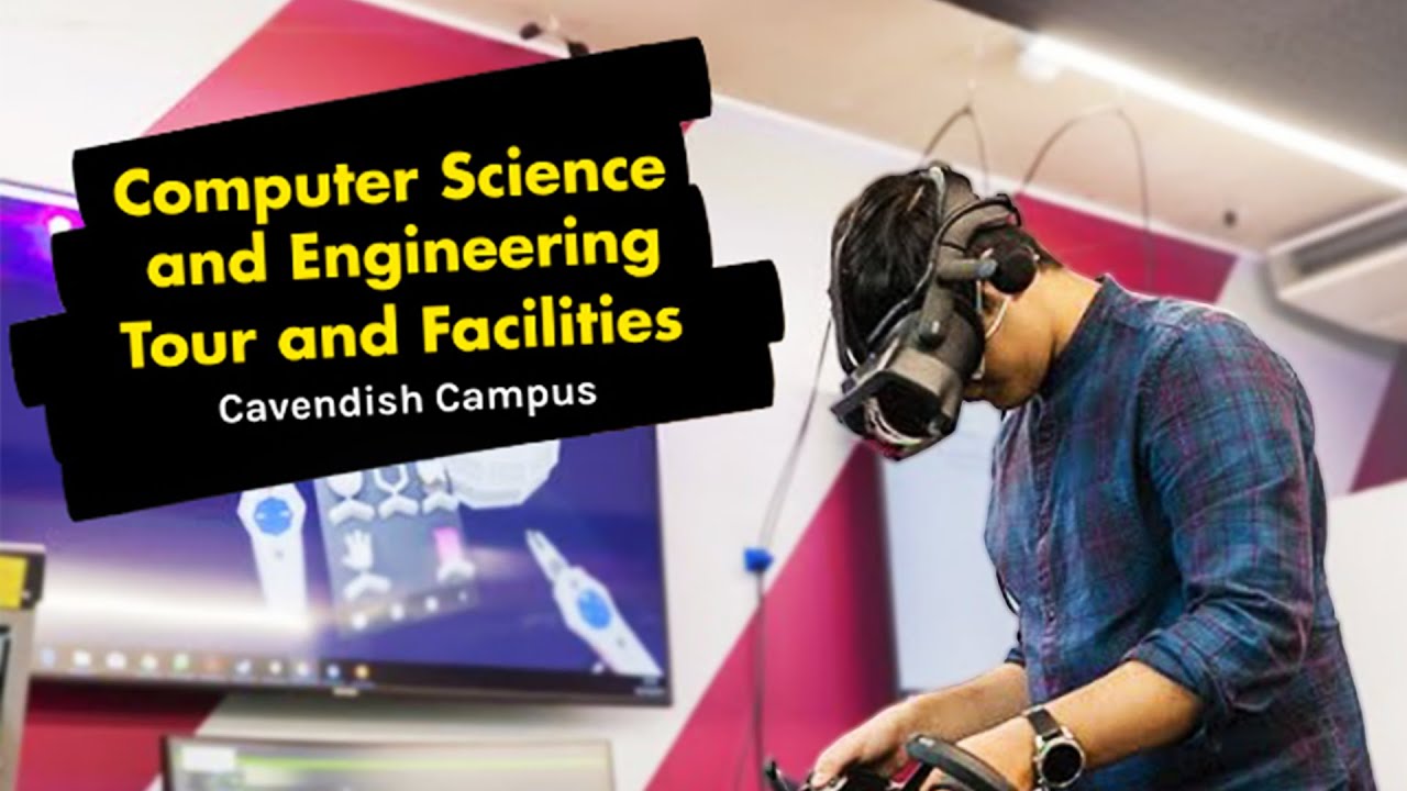 Computer Science and Engineering Tour and Facilities - Cavendish Campus