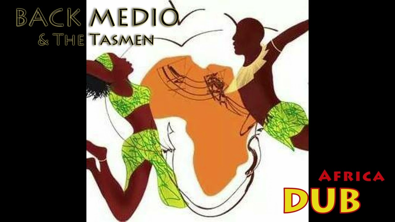 Back Medio & The Tasmen - Africa DUB