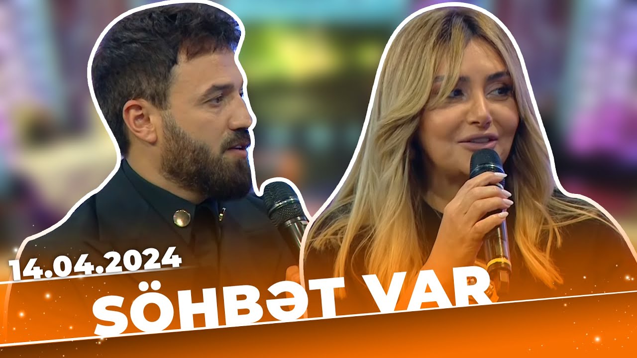 Söhbət Var | Zülfiyyə Xanbabayeva, Zamiq Hüseynov | Tam bölüm | 14.04.2024