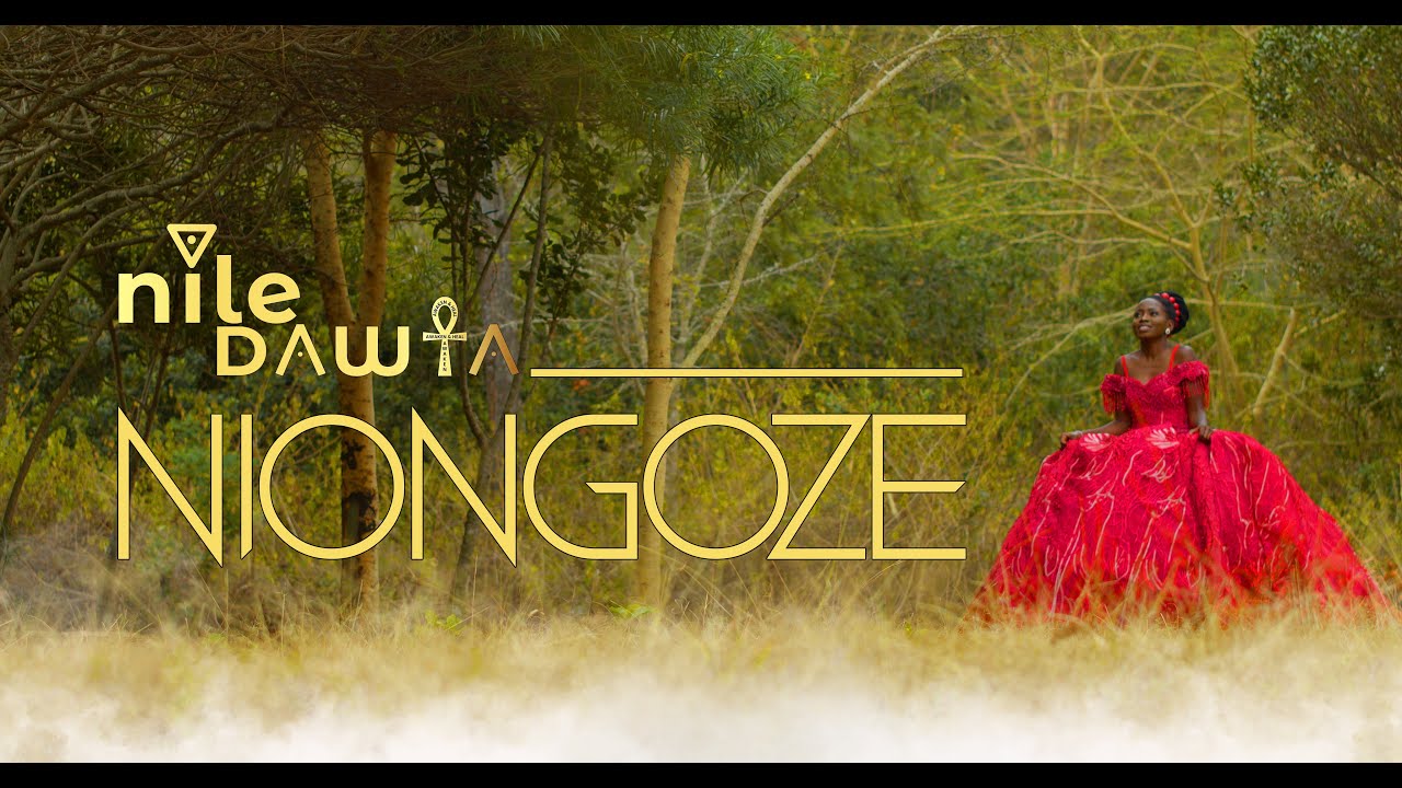 NILE DAWTA - NIONGOZE (Official Music Video)