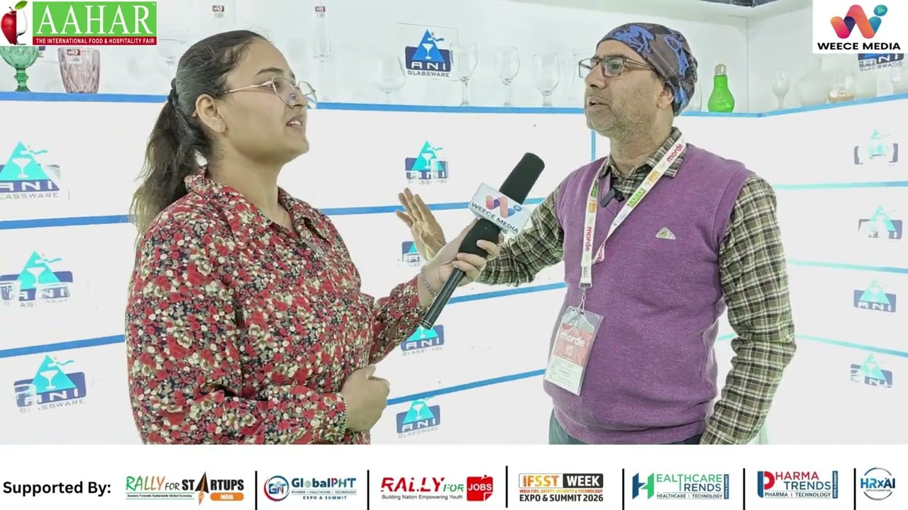 Mithlesh representing ANI Glass Corporation at Aahar 2025 | WEECE Media
