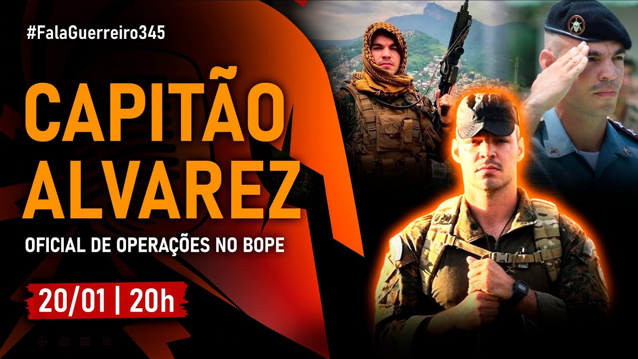 CAPITÃO ALVAREZ (Oficial de Operações no BOPE)  #FalaGuerreiro345