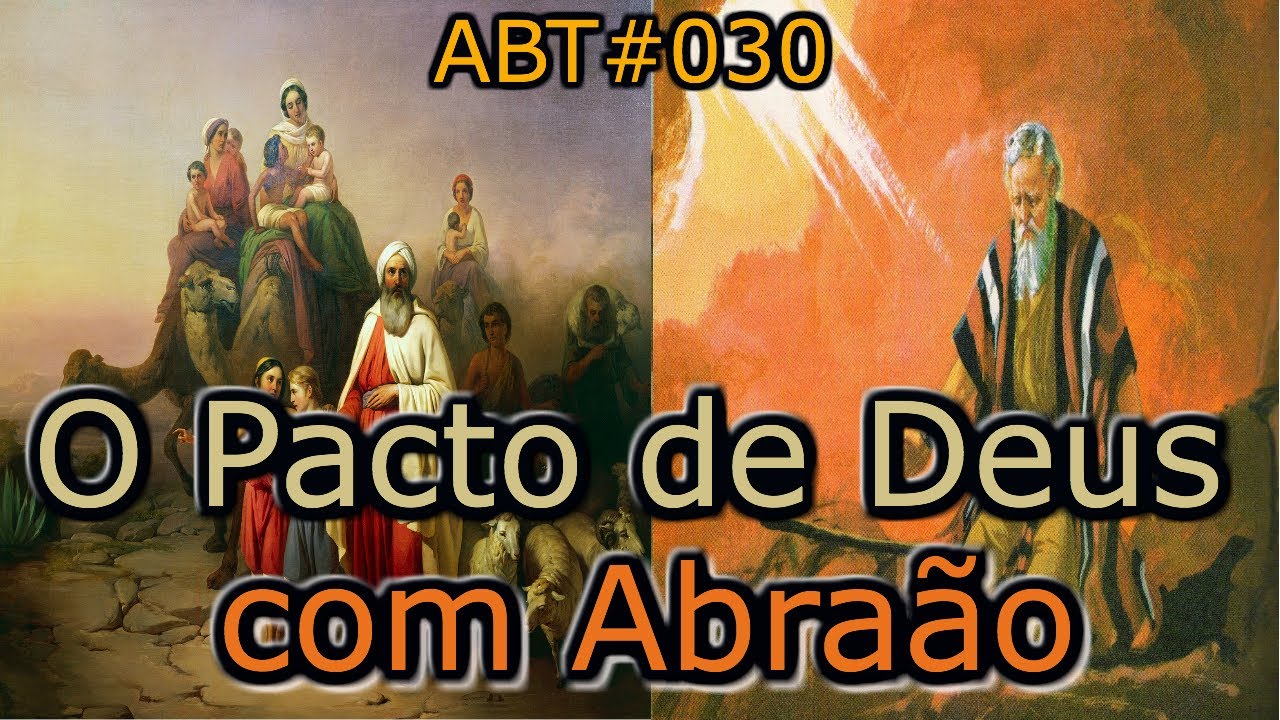 (ABT#030) G&Ecirc;NESIS - O Pacto de Deus com Abra&atilde;o