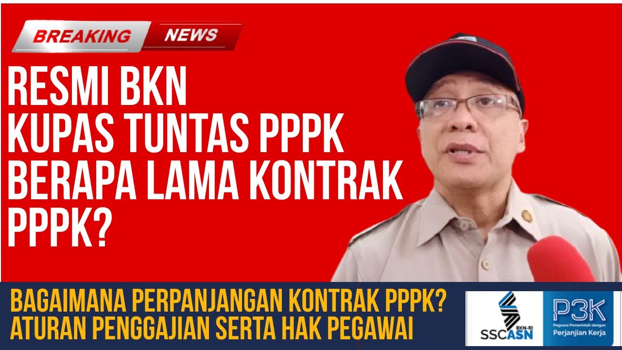 🔴 BKN KUPAS TUNTAS PPPK, ATURAN GAJI DAN PERPANJANGAN KONTRAK PEGAWAI?