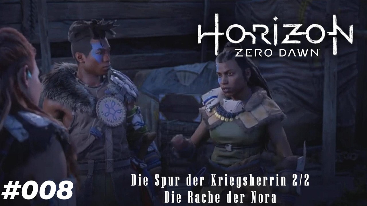 Horizon Zero Dawn: (#008) - Die Spur der Kriegsherrin 2/2 - Die Rache der Nora