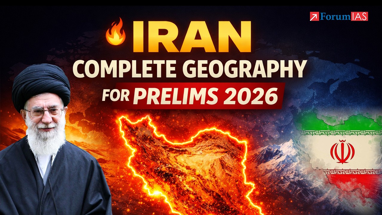 IRAN Complete Geography for UPSC Prelims 2026 | Map, Resources & Current Affairs